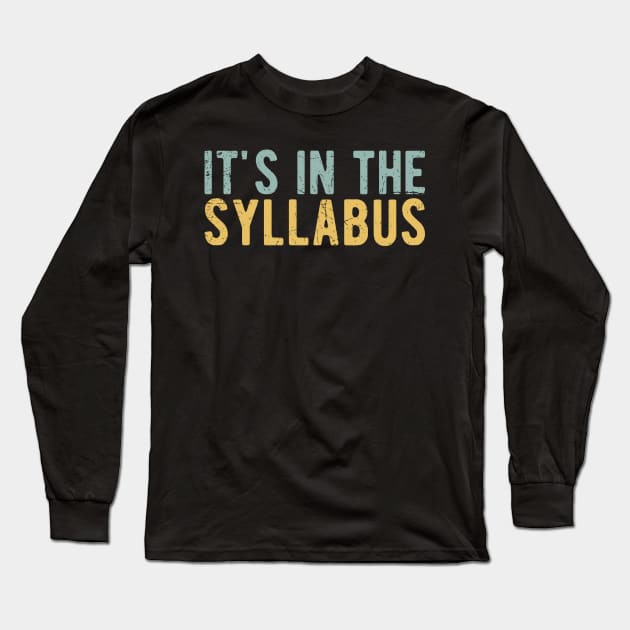 It's In The Syllabus Long Sleeve T-Shirt by Gaming champion